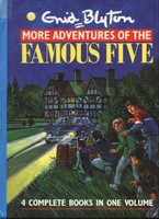 More Adventures of The Famous Five (4 Complete Books in One Volume)