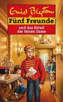 Fnf Freunde und das Rtsel der feinen Dame