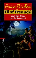 Fünf Freunde und der Spuk um Mitternacht